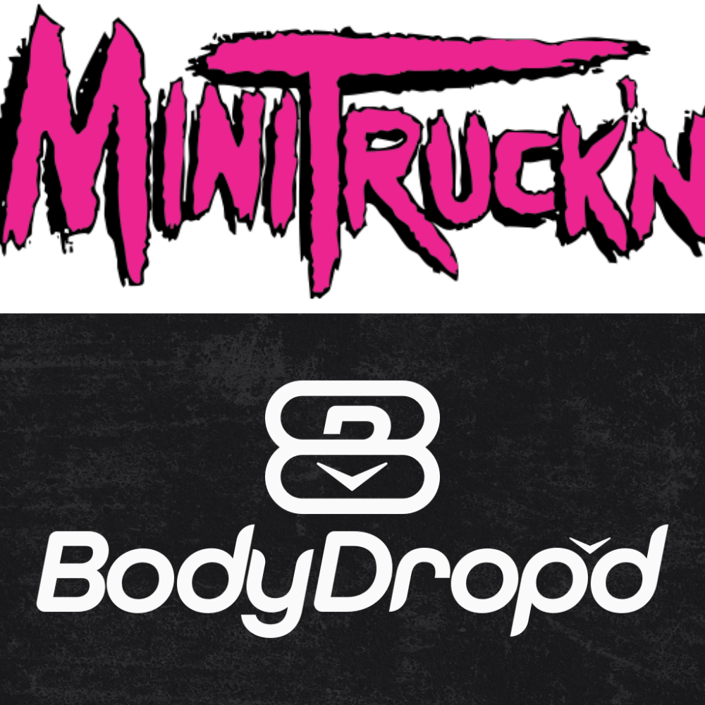 MiniTruck'n and Body Drop'd